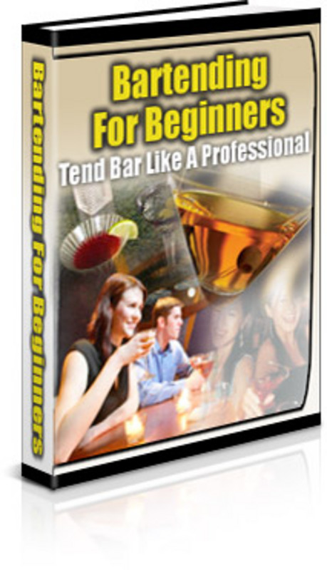 Product picture Bartending For Beginners - How To bartend - Learn To Bartend